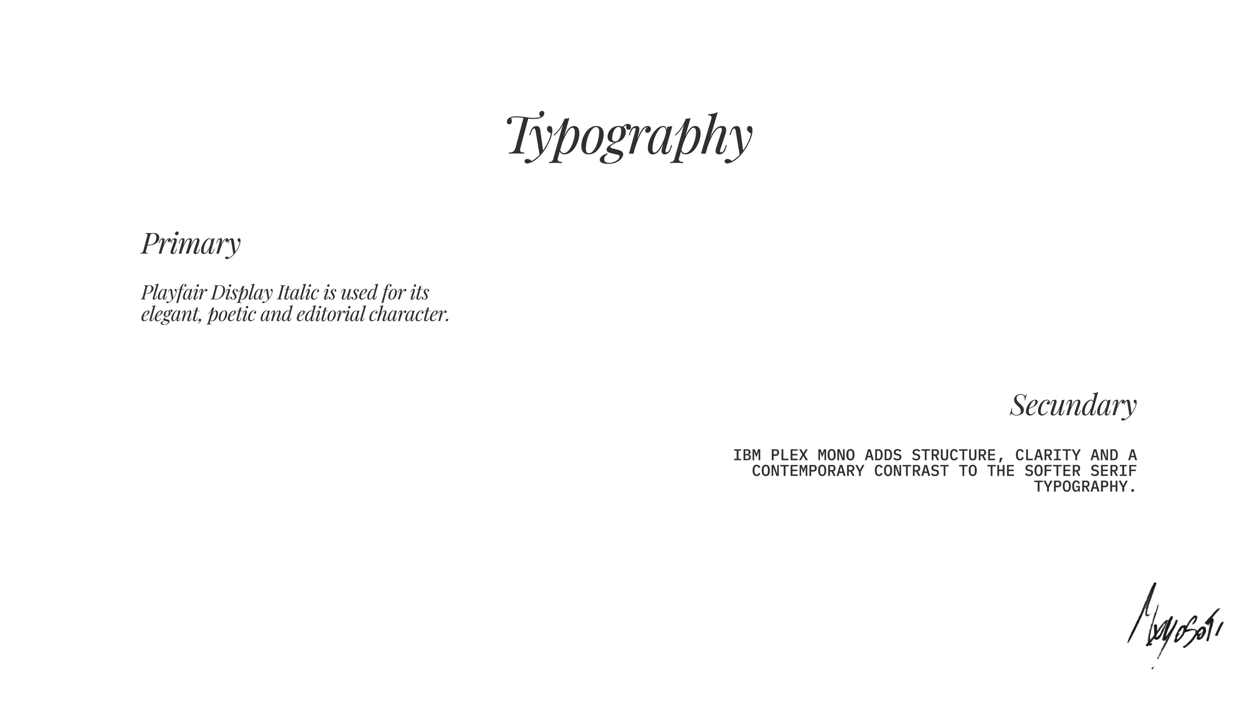 Typography system using Playfair Display Italic and IBM Plex Mono.